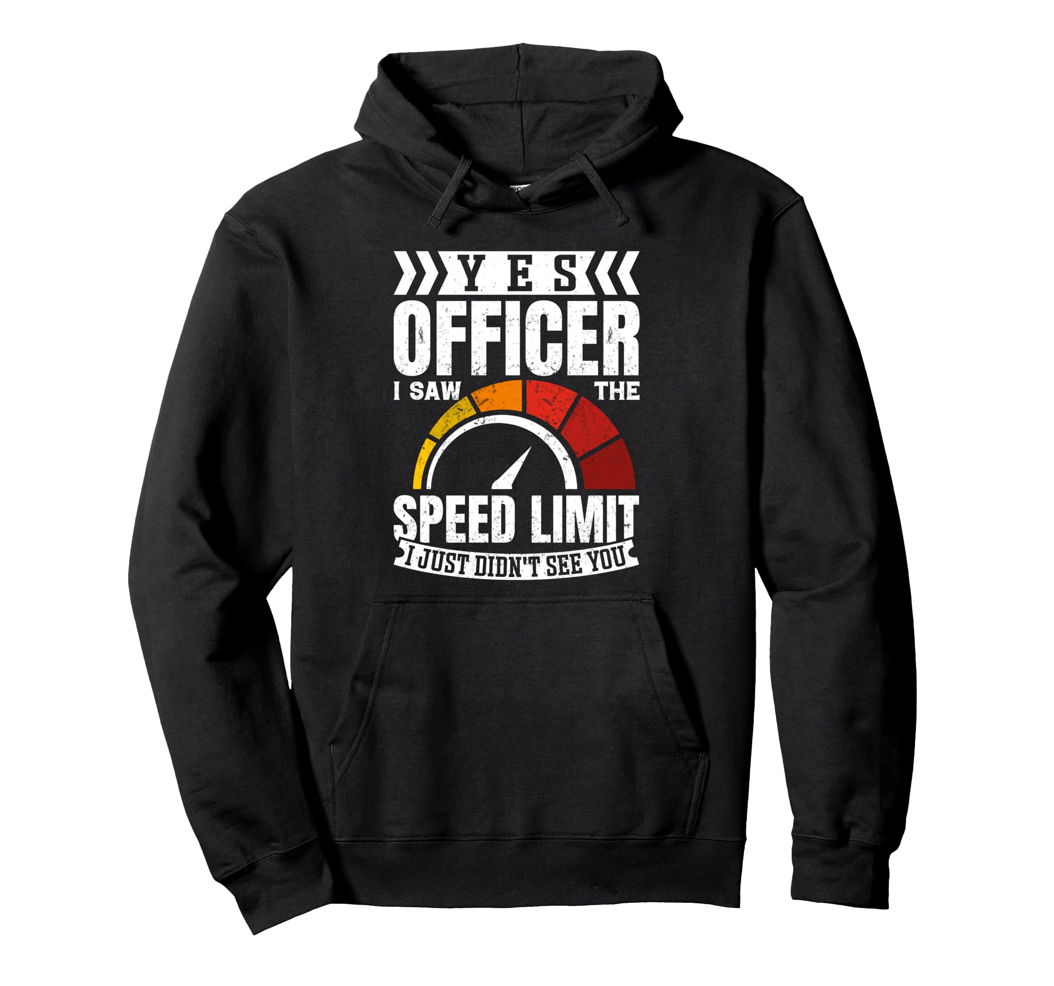 Yes Officer I Saw Speed Limit Car Hoodie - Minimalist Print Men Women - T-Shirt, Sweatshirt, Hoodie