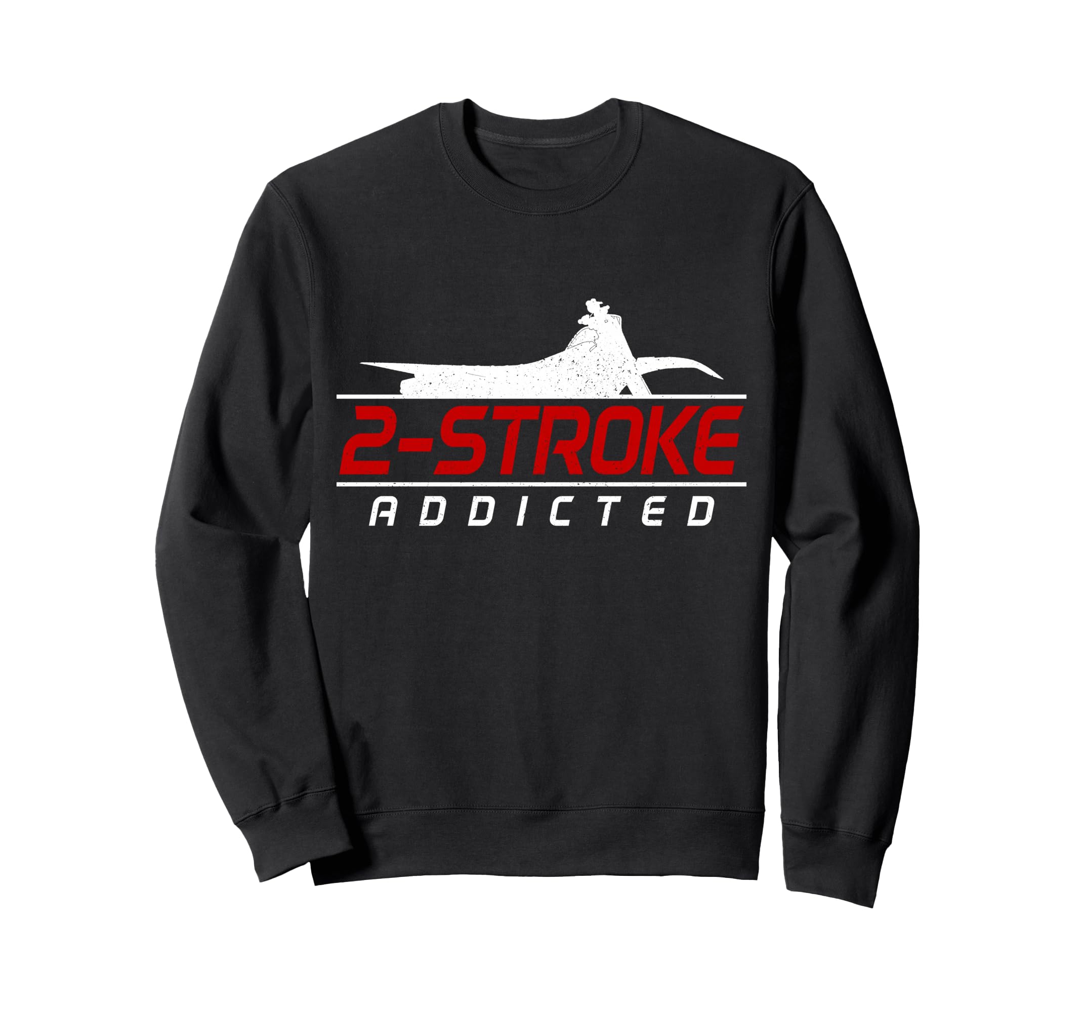 Motocross 2 Stroke Addict Biker Sweatshirt - Trendy Graphic for Adults - T-Shirt, Sweatshirt, Hoodie