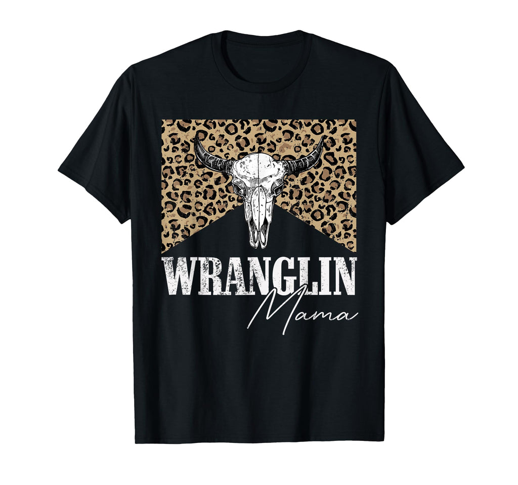 Bull Skull Wranglin Mama Western Life T-Shirt - Graphic Print for Adults - T-Shirt, Sweatshirt, Hoodie