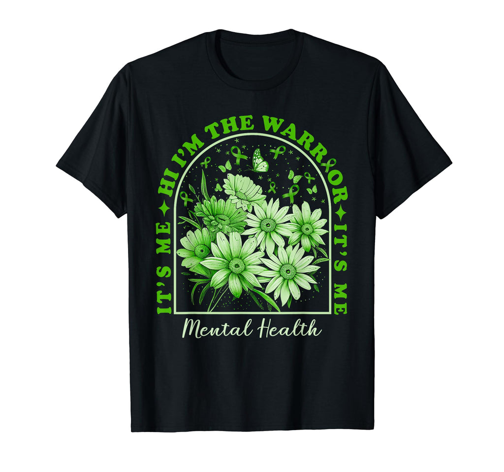 Its Me Im Warrior Mental Health T-Shirt - Unique Graphic for Adults - T-Shirt, Sweatshirt, Hoodie