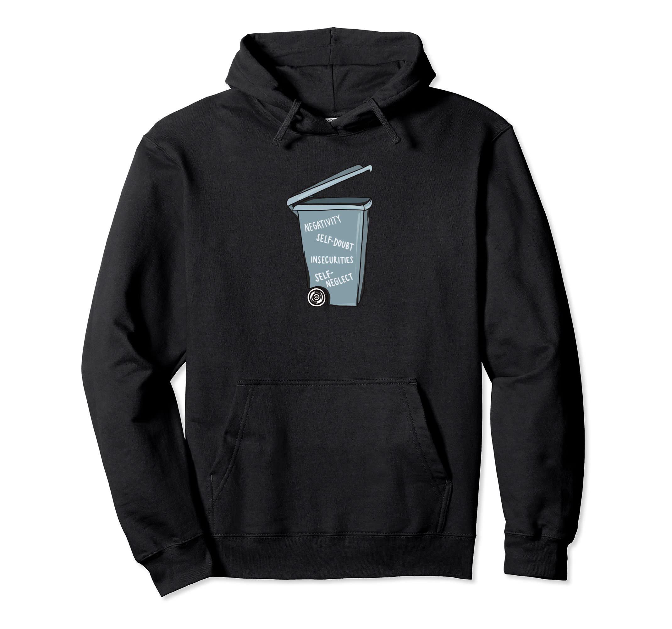 Kind Trashcan Positive Vibes Self Love Hoodie - Custom Art Print Men Women - T-Shirt, Sweatshirt, Hoodie