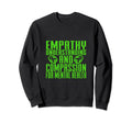 Empathy Understanding And Sweatshirt - Aesthetic Graphic for Adults - T-Shirt, Sweatshirt, Hoodie