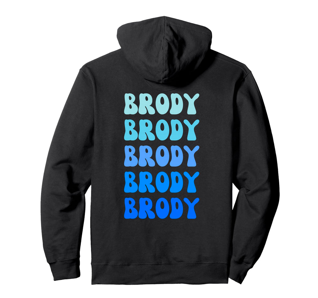 Brody Name Stack Hoodie - Fun Novelty Design Unisex - T-Shirt, Sweatshirt, Hoodie