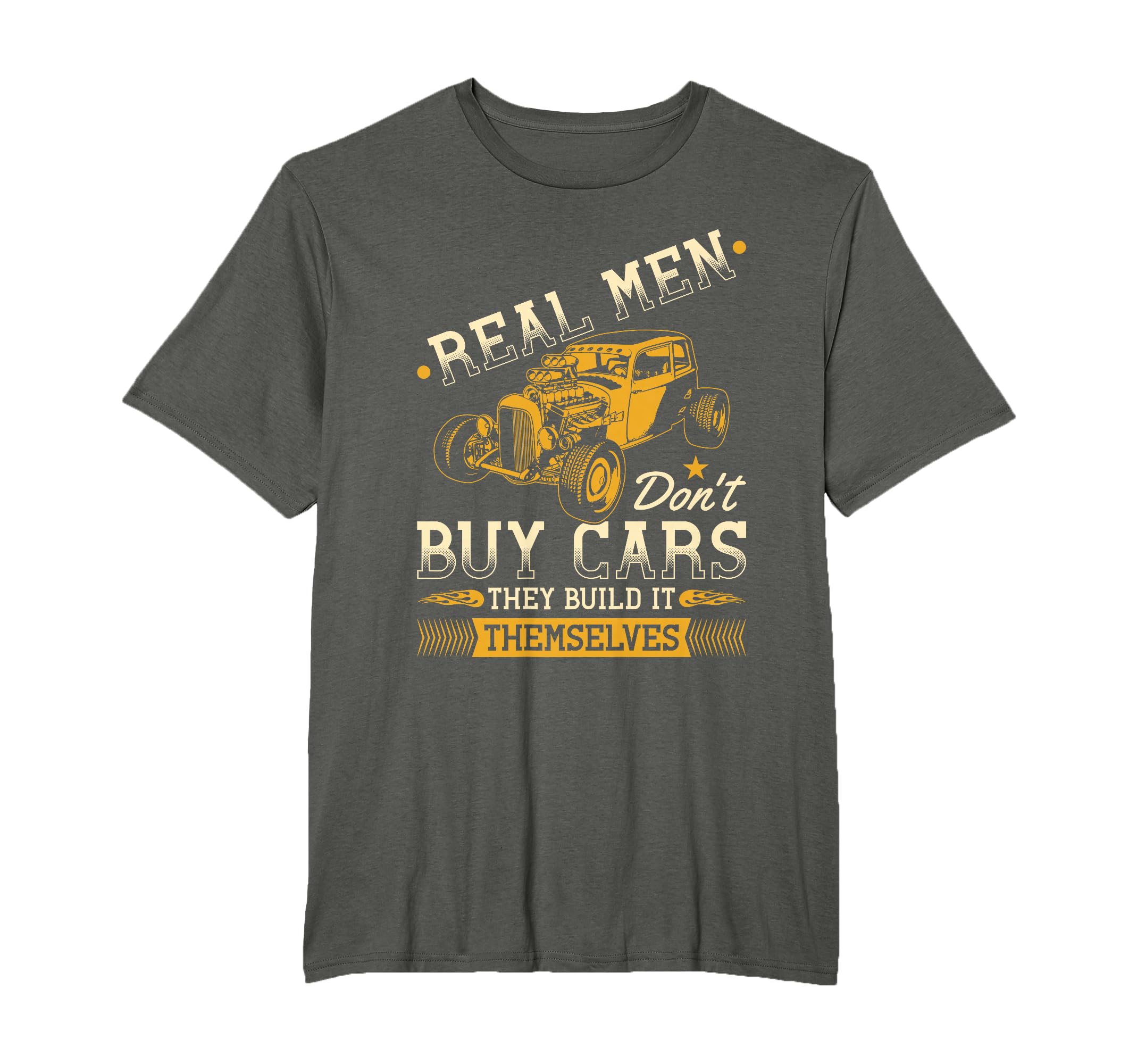 Real Dont Buy Cars Funny Hot Rod Mechanic T-Shirt - Graphic Print Unisex - T-Shirt, Sweatshirt, Hoodie