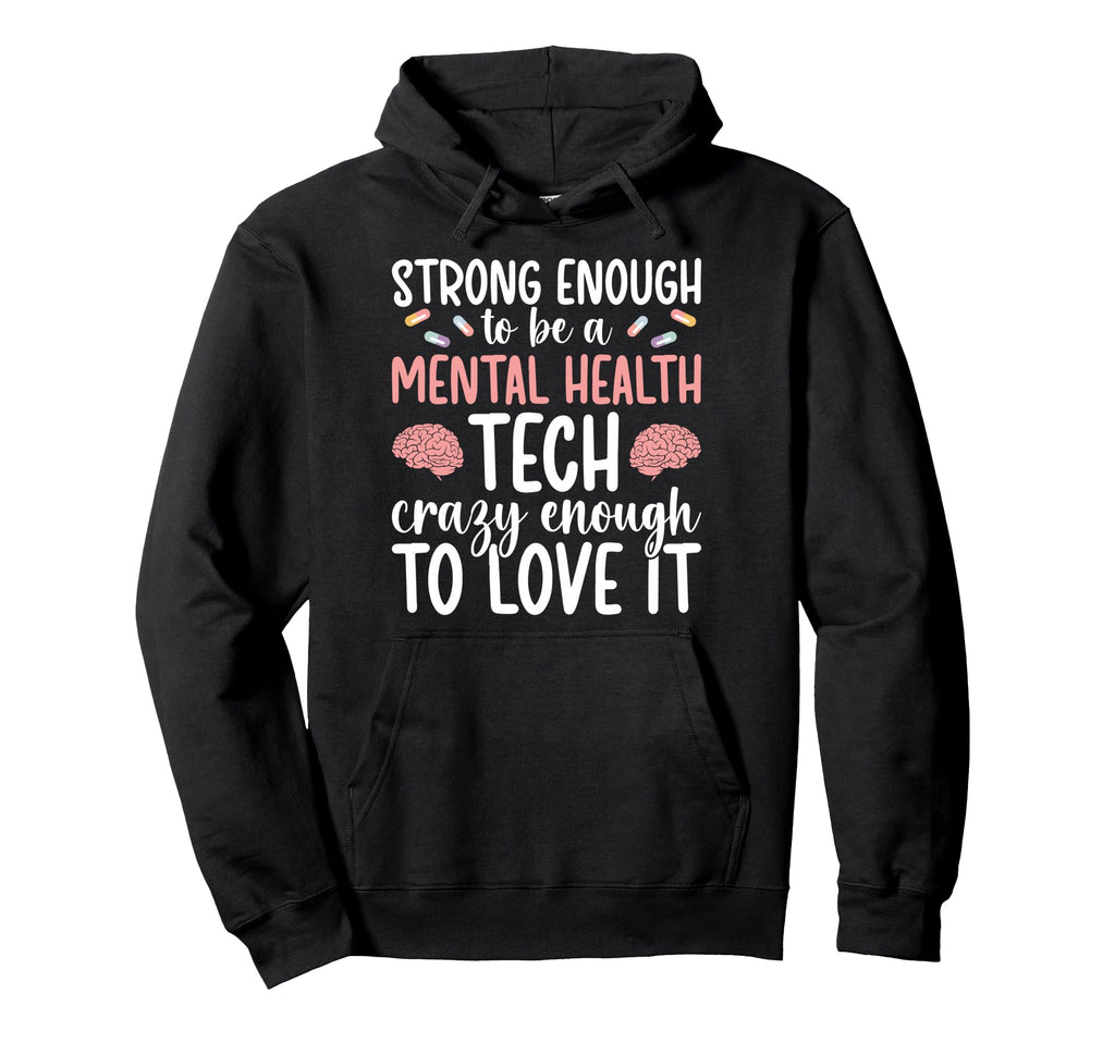 To Be Mental Health Tech Mental Hoodie - Streetwear Style for Adults - T-Shirt, Sweatshirt, Hoodie