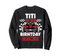 Titi Birthday Racer Race Car Party Sweatshirt - Unique Graphic for Adults - T-Shirt, Sweatshirt, Hoodie