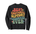 Best Emotional Support Coworker Sweatshirt - Streetwear Style for Adults - T-Shirt, Sweatshirt, Hoodie