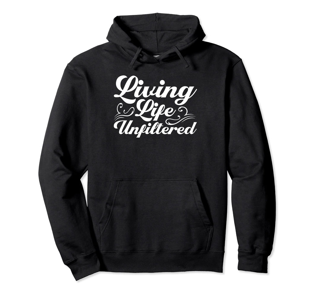 Antisocial Living Life Unfiltered Hoodie - Unique Graphic Men Women - T-Shirt, Sweatshirt, Hoodie