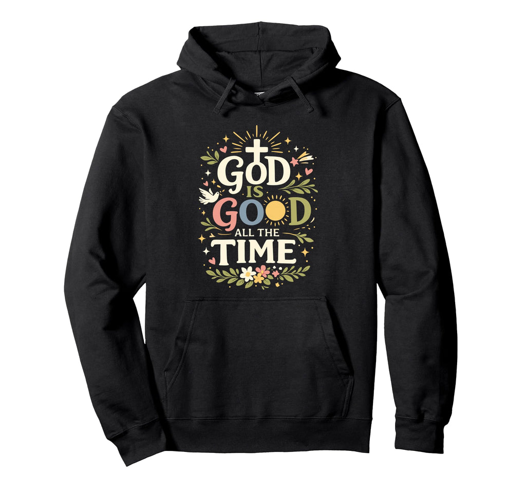 God Is Good All Time Christian Faith Hoodie - Aesthetic Graphic Men Women - T-Shirt, Sweatshirt, Hoodie