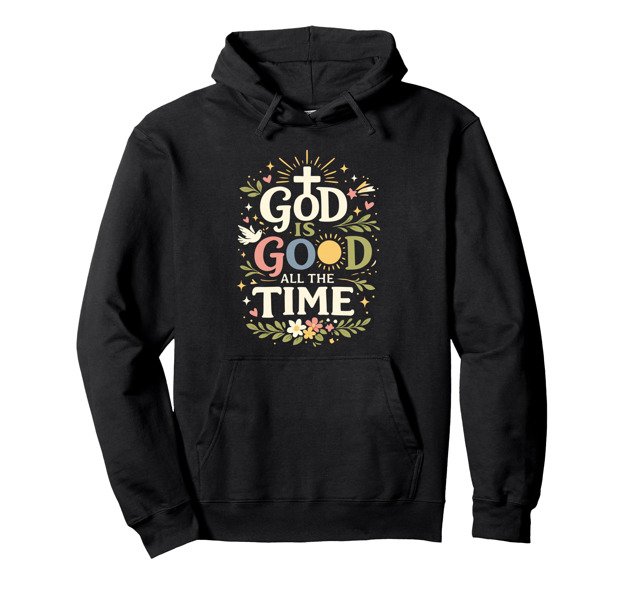 God Is Good All Time Christian Faith Hoodie - Fun Novelty Design Unisex - T-Shirt, Sweatshirt, Hoodie