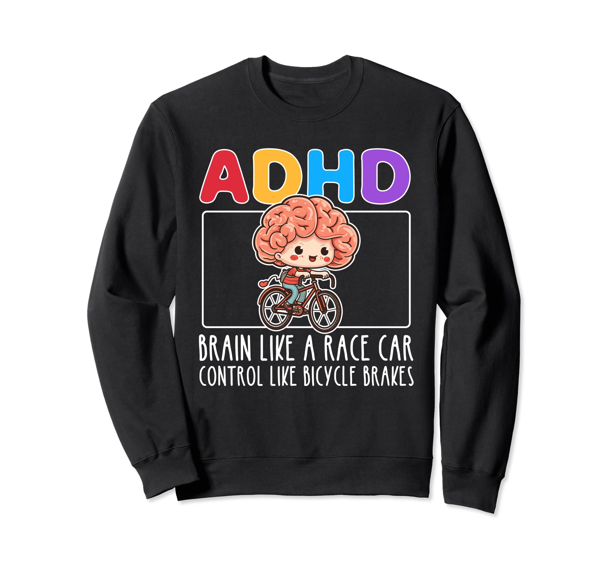 Adhd Brain Like Race Car Control Sweatshirt - Fun Novelty Design Unisex - T-Shirt, Sweatshirt, Hoodie