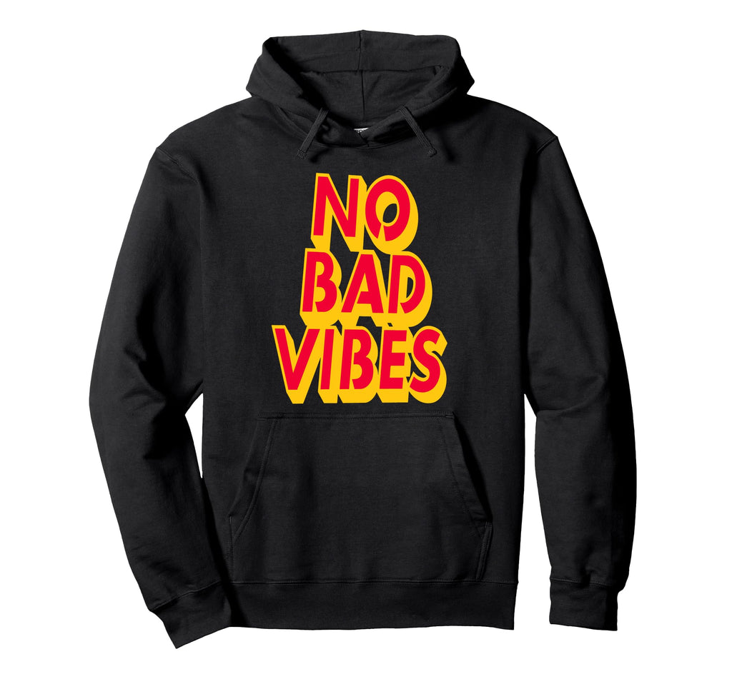 No Bad Vibes Typography Art Hoodie - Aesthetic Graphic Men Women - T-Shirt, Sweatshirt, Hoodie