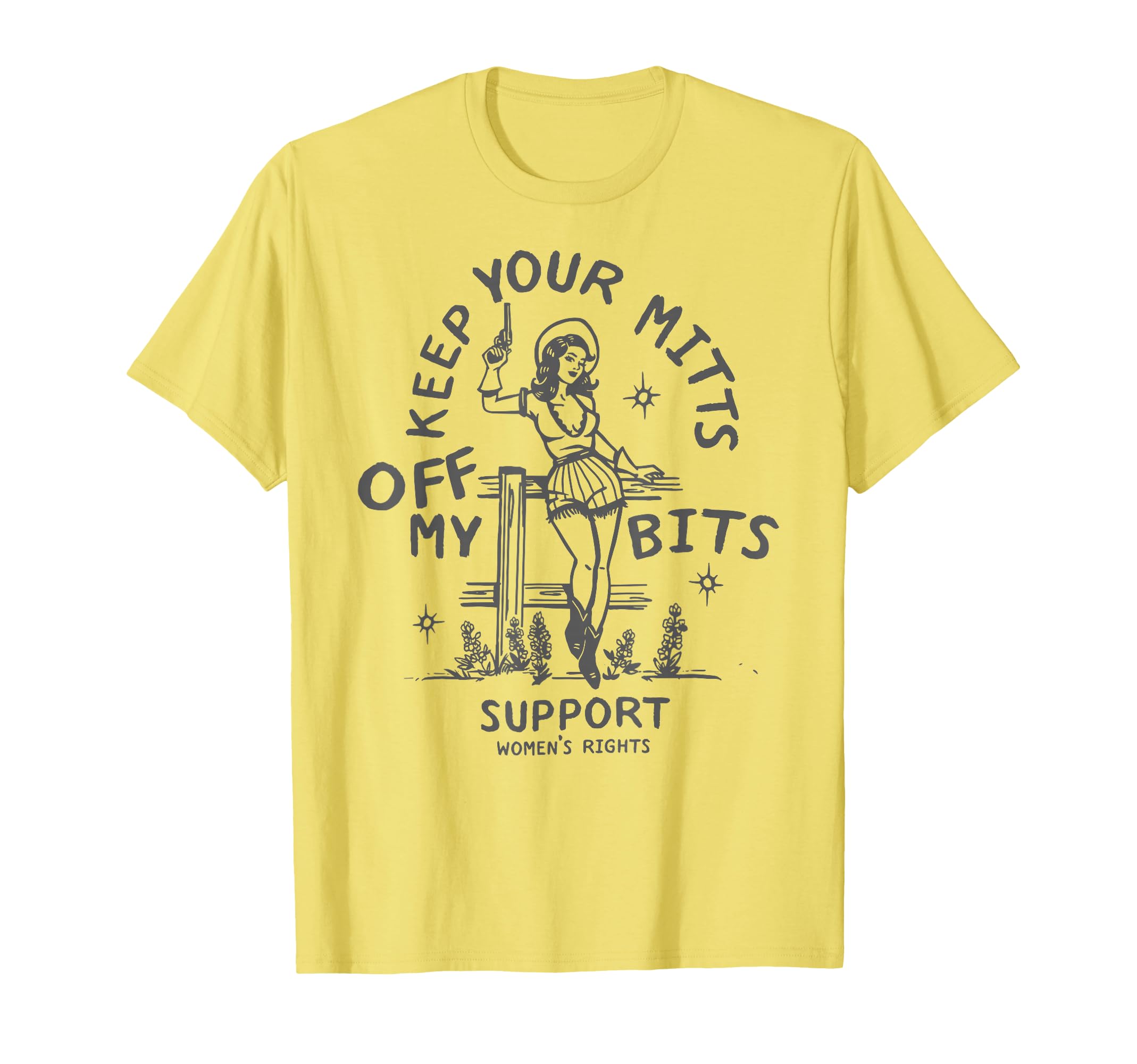 Feminist Cowgirl Pro Choice T-Shirt - Fun Novelty Design for Adults - T-Shirt, Sweatshirt, Hoodie