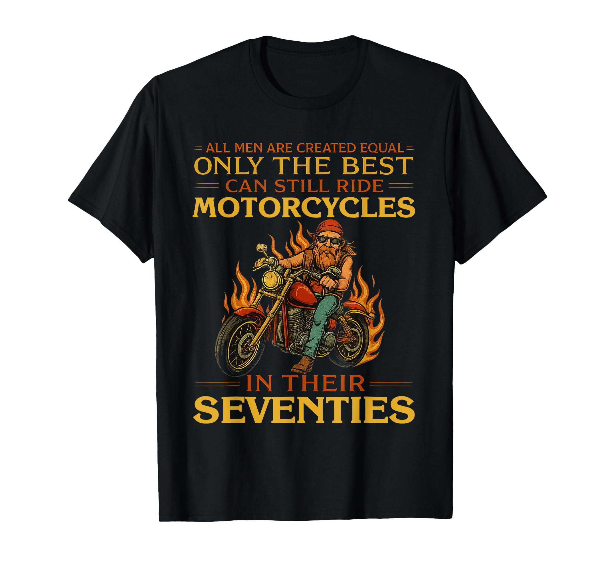 Best Can Still Ride Motorcycles Seventies T-Shirt - Trendy Graphic Unisex - T-Shirt, Sweatshirt, Hoodie