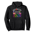 Broken Crayons Still Color Mental Hoodie - Streetwear Style Men Women - T-Shirt, Sweatshirt, Hoodie