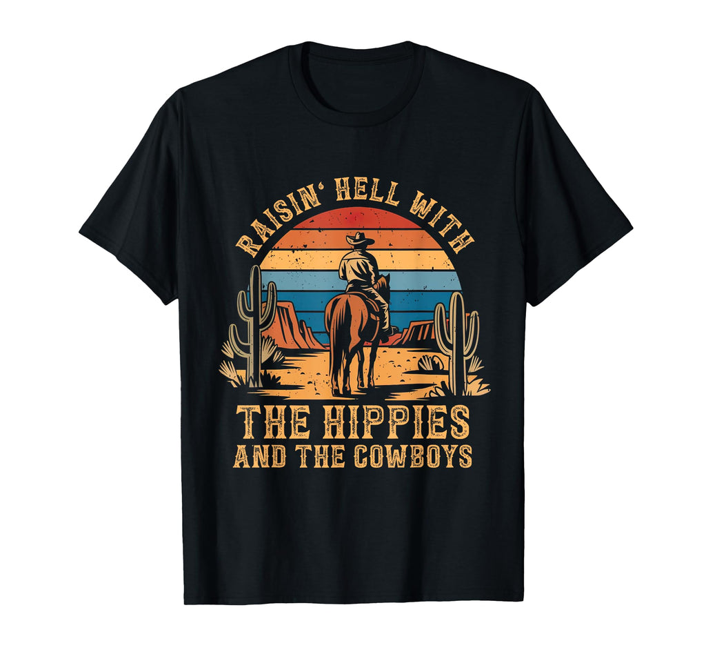 Raisin Hell Hippies And Cowboys T-Shirt - Trendy Graphic Men Women - T-Shirt, Sweatshirt, Hoodie