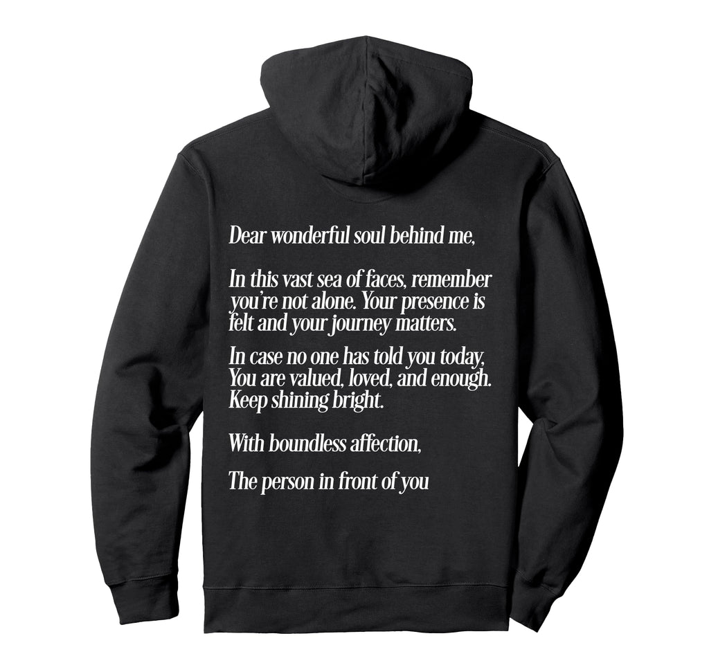 Dear Person Behind Me Positive Hoodie - Fun Novelty Design Men Women - T-Shirt, Sweatshirt, Hoodie