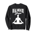 Funny Yoga Position Phrase Male Sweatshirt - Aesthetic Graphic for Adults - T-Shirt, Sweatshirt, Hoodie