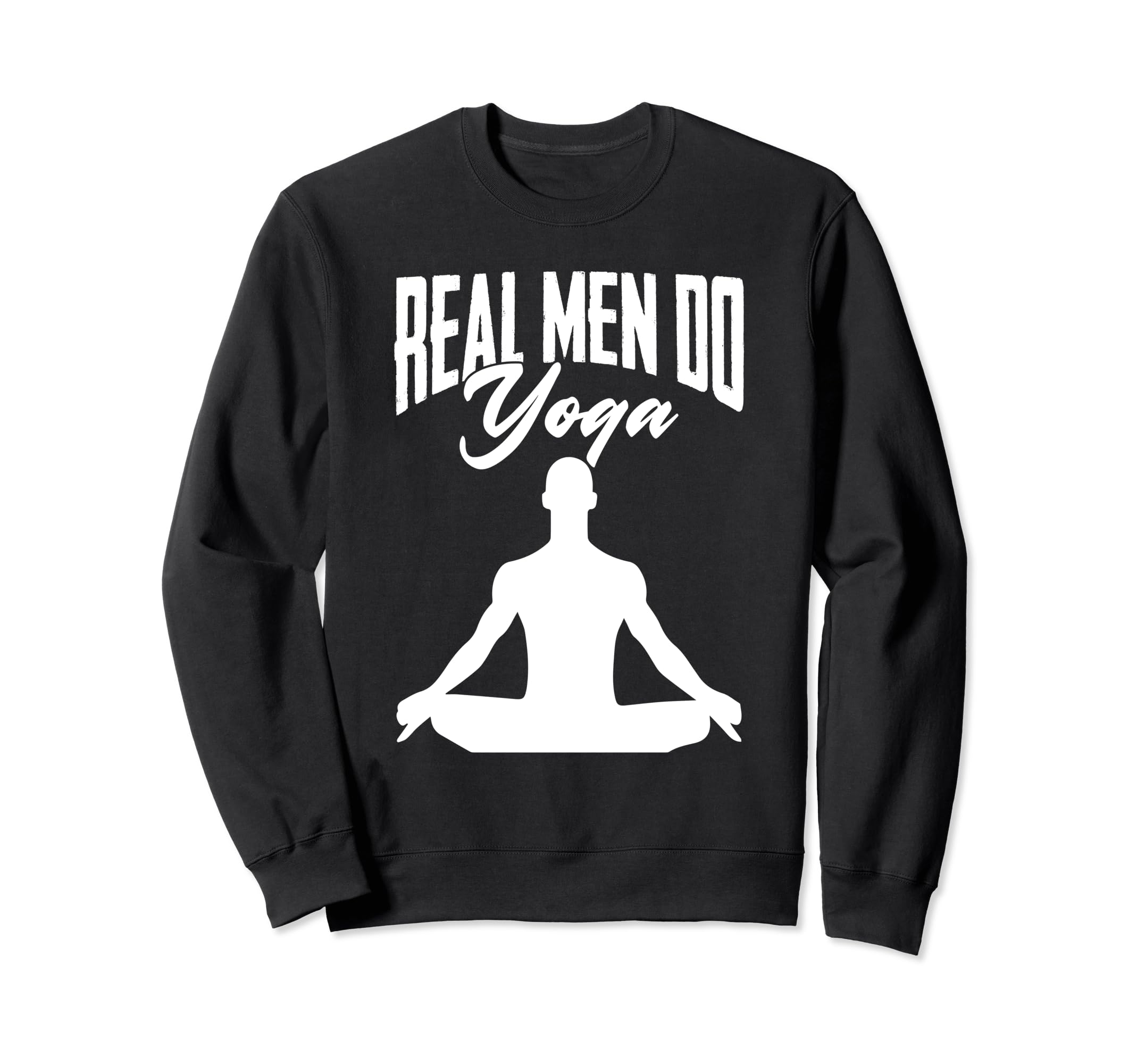 Funny Yoga Position Phrase Male Sweatshirt - Aesthetic Graphic for Adults - T-Shirt, Sweatshirt, Hoodie