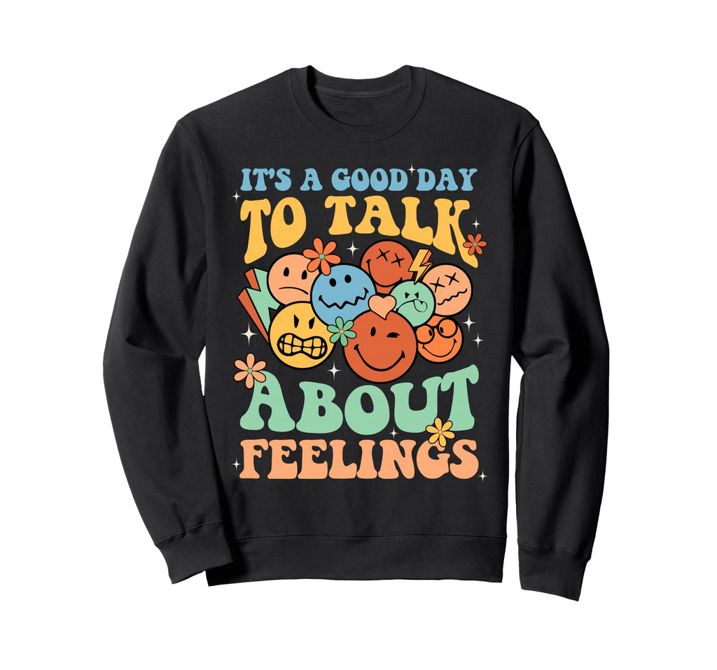 Its Good Day To Talk About Sweatshirt - Fun Novelty Design for Adults - T-Shirt, Sweatshirt, Hoodie