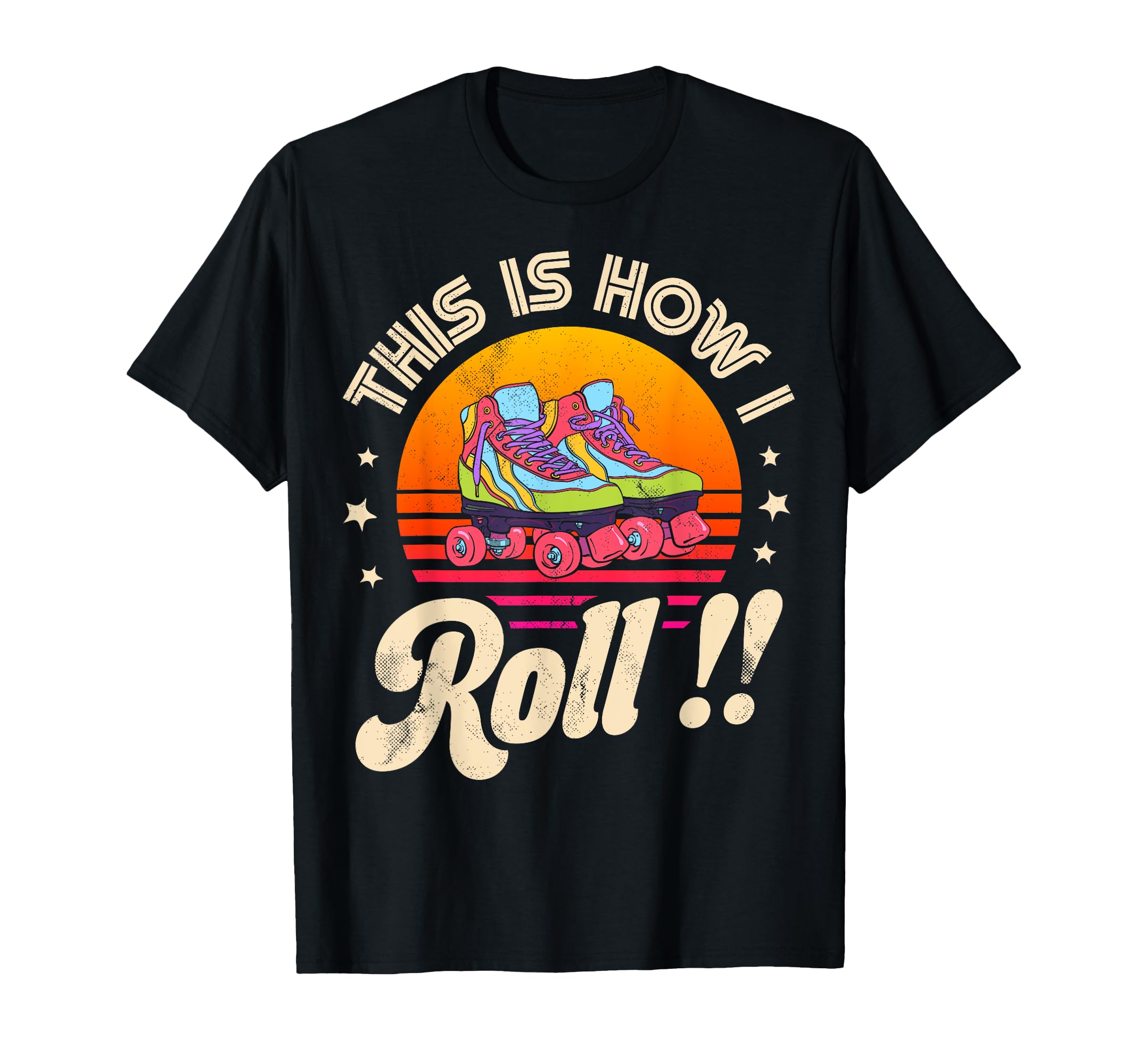 Roller Skating This Is How I Roll T-Shirt - Aesthetic Graphic for Adults - T-Shirt, Sweatshirt, Hoodie