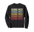 George West Texas George West Sweatshirt - Casual Everyday Wear for Adults - T-Shirt, Sweatshirt, Hoodie