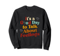 Its Good Day To Talk About Sweatshirt - Custom Art Print for Adults - T-Shirt, Sweatshirt, Hoodie
