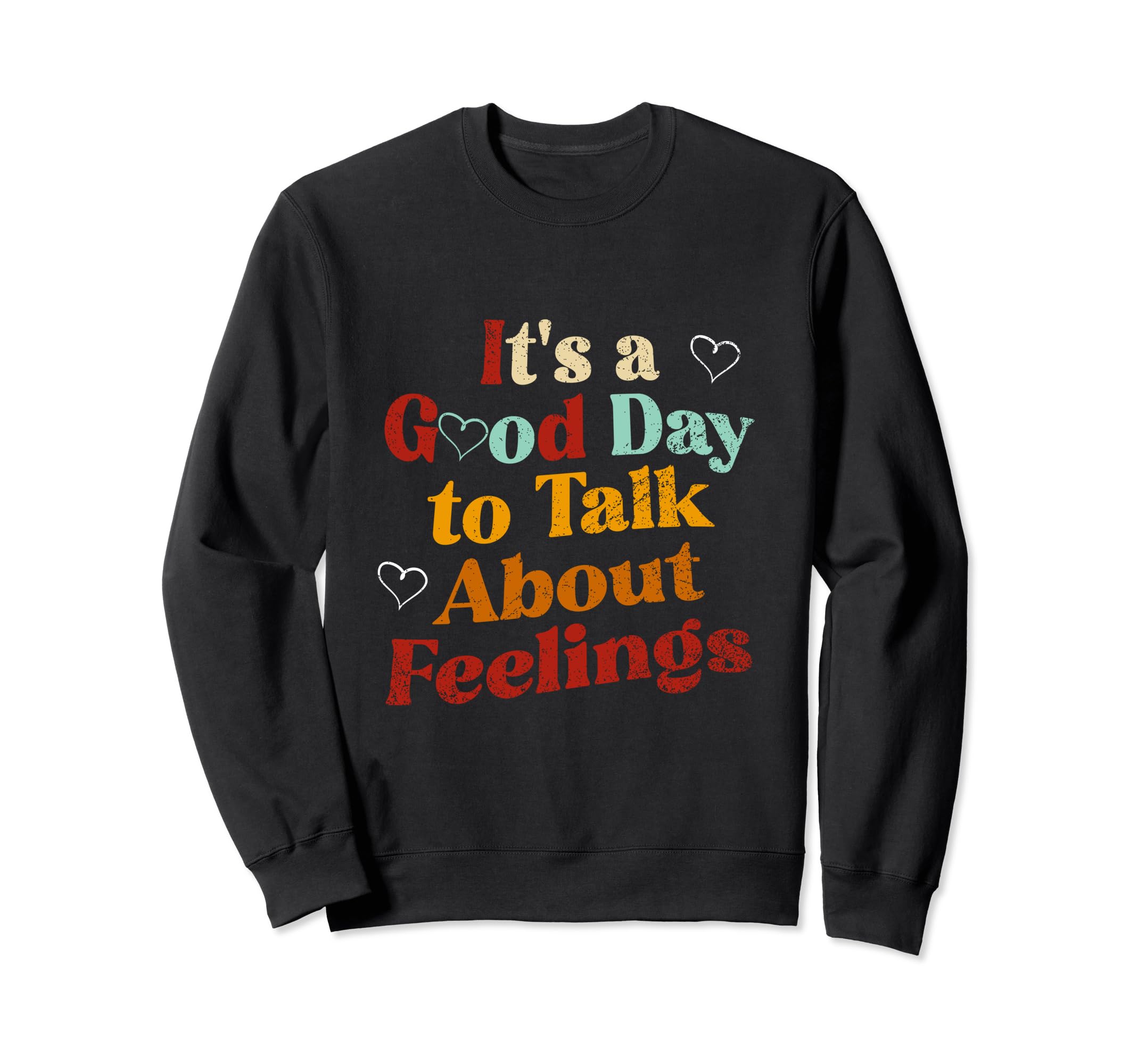 Its Good Day To Talk About Sweatshirt - Custom Art Print for Adults - T-Shirt, Sweatshirt, Hoodie