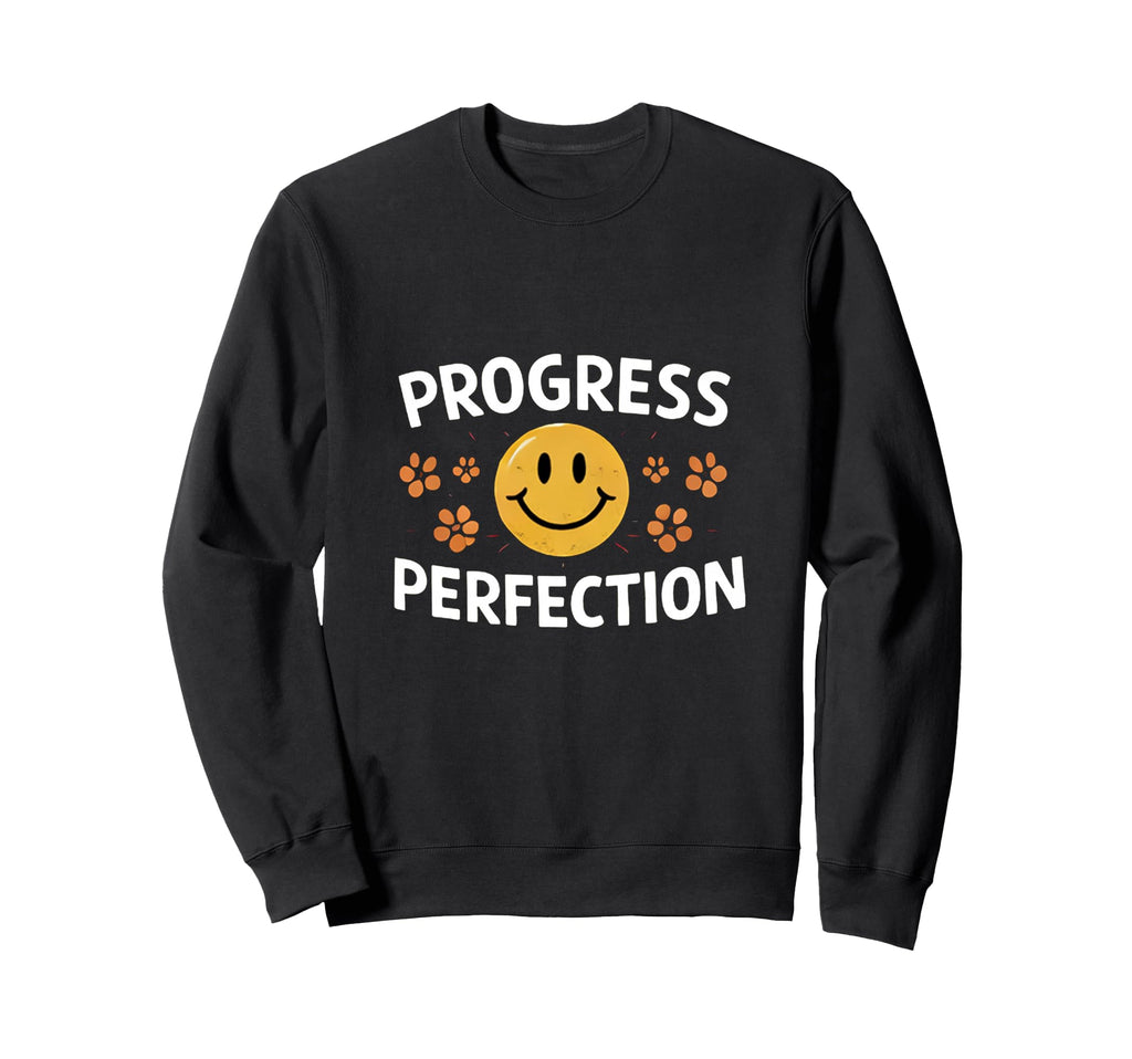 Progress Not Perfection Sweatshirt - Minimalist Print Men Women - T-Shirt, Sweatshirt, Hoodie