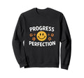 Progress Not Perfection Sweatshirt - Minimalist Print Men Women - T-Shirt, Sweatshirt, Hoodie