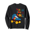 This Is How I Roll Roller Skate Sweatshirt - Trendy Graphic Men Women - T-Shirt, Sweatshirt, Hoodie