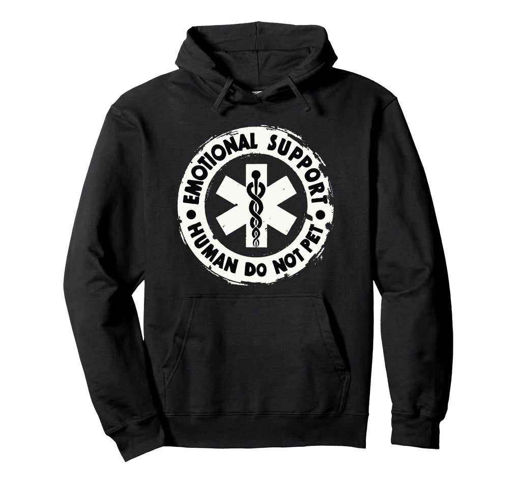 Emotional Support Human Do Not Pet Funny Hoodie - Streetwear Style Unisex - T-Shirt, Sweatshirt, Hoodie