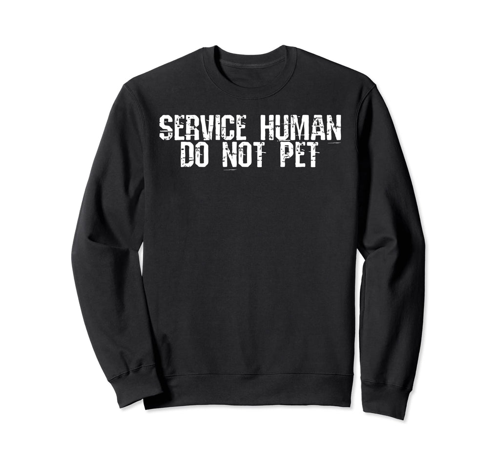 Service Human Funny Dog Owner Sweatshirt - Streetwear Style for Adults - T-Shirt, Sweatshirt, Hoodie