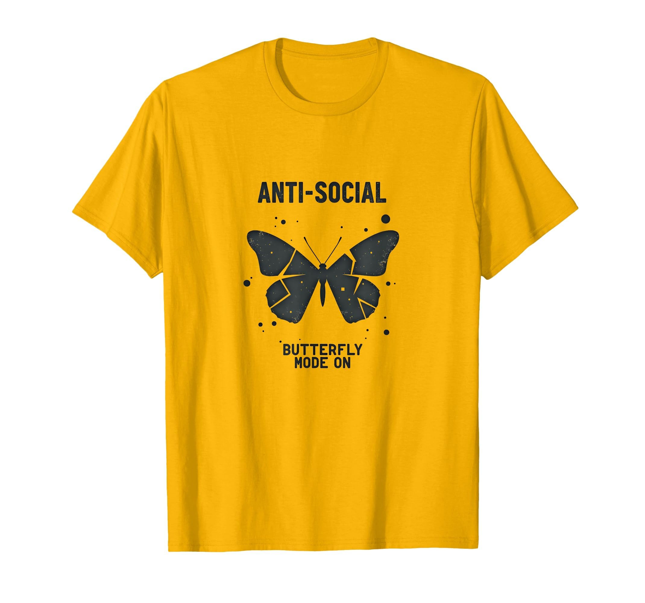 Anti Social Butterfly Mode Introvert T-Shirt - Streetwear Style for Adults - T-Shirt, Sweatshirt, Hoodie