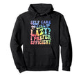 Funny Self Care Love Wellness Mental Hoodie - Trendy Graphic for Adults - T-Shirt, Sweatshirt, Hoodie