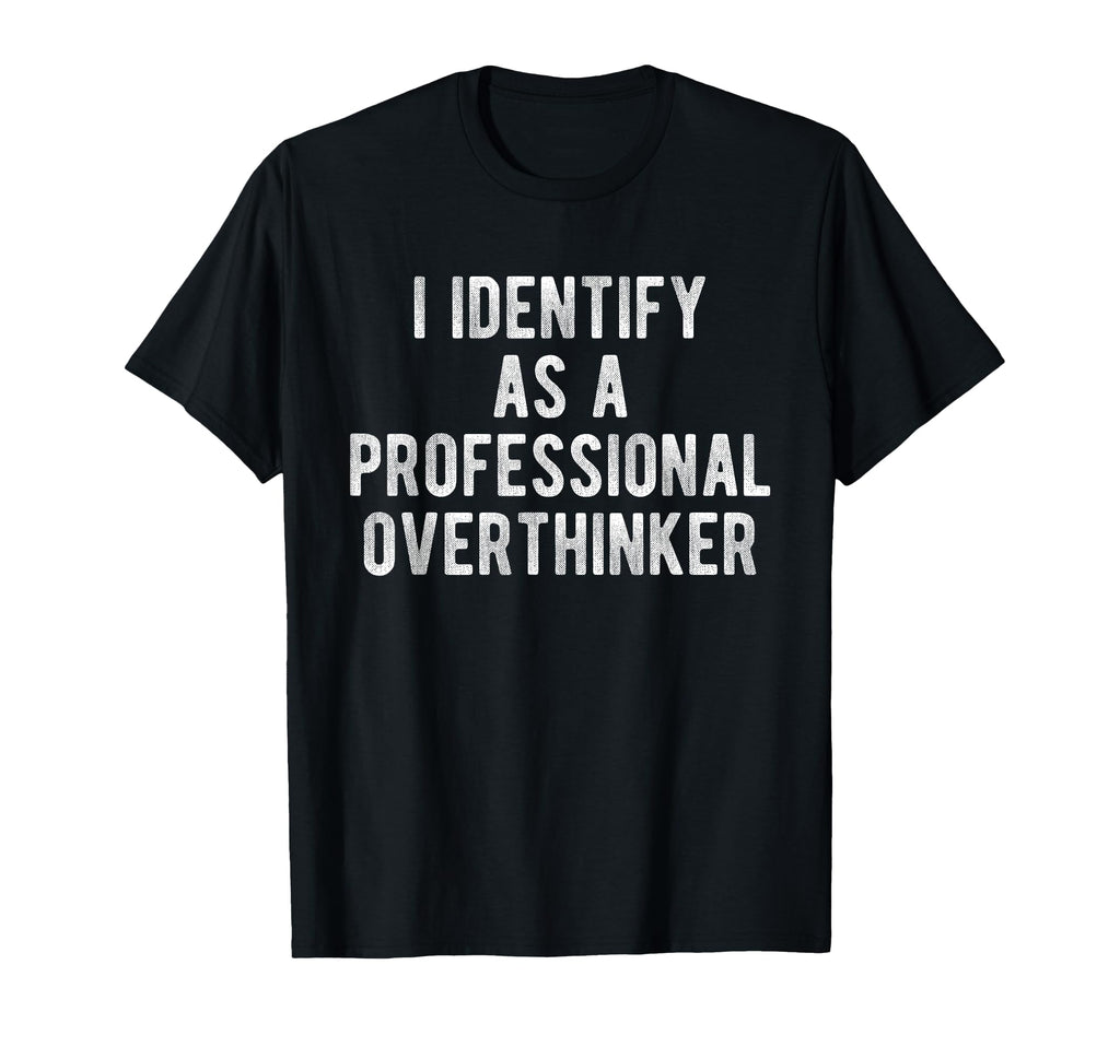 I Identify As Professional T-Shirt - Custom Art Print for Adults - T-Shirt, Sweatshirt, Hoodie