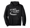If It Shifts It Drifts Funny Racing Car Hoodie - Unique Graphic Unisex - T-Shirt, Sweatshirt, Hoodie