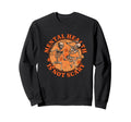 Halloween Skeleton Mental Health Sweatshirt - Casual Everyday Wear Unisex - T-Shirt, Sweatshirt, Hoodie