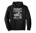 Motorcycle Therapy Is Expensive Wind Is Hoodie - Trendy Graphic for Adults - T-Shirt, Sweatshirt, Hoodie