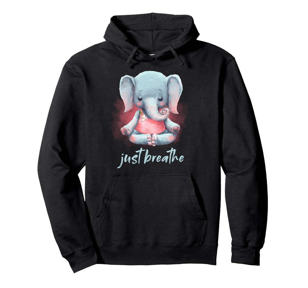 Yoga Elephant Lotus Pose Just Breathe Hoodie - Casual Everyday Wear Unisex - T-Shirt, Sweatshirt, Hoodie