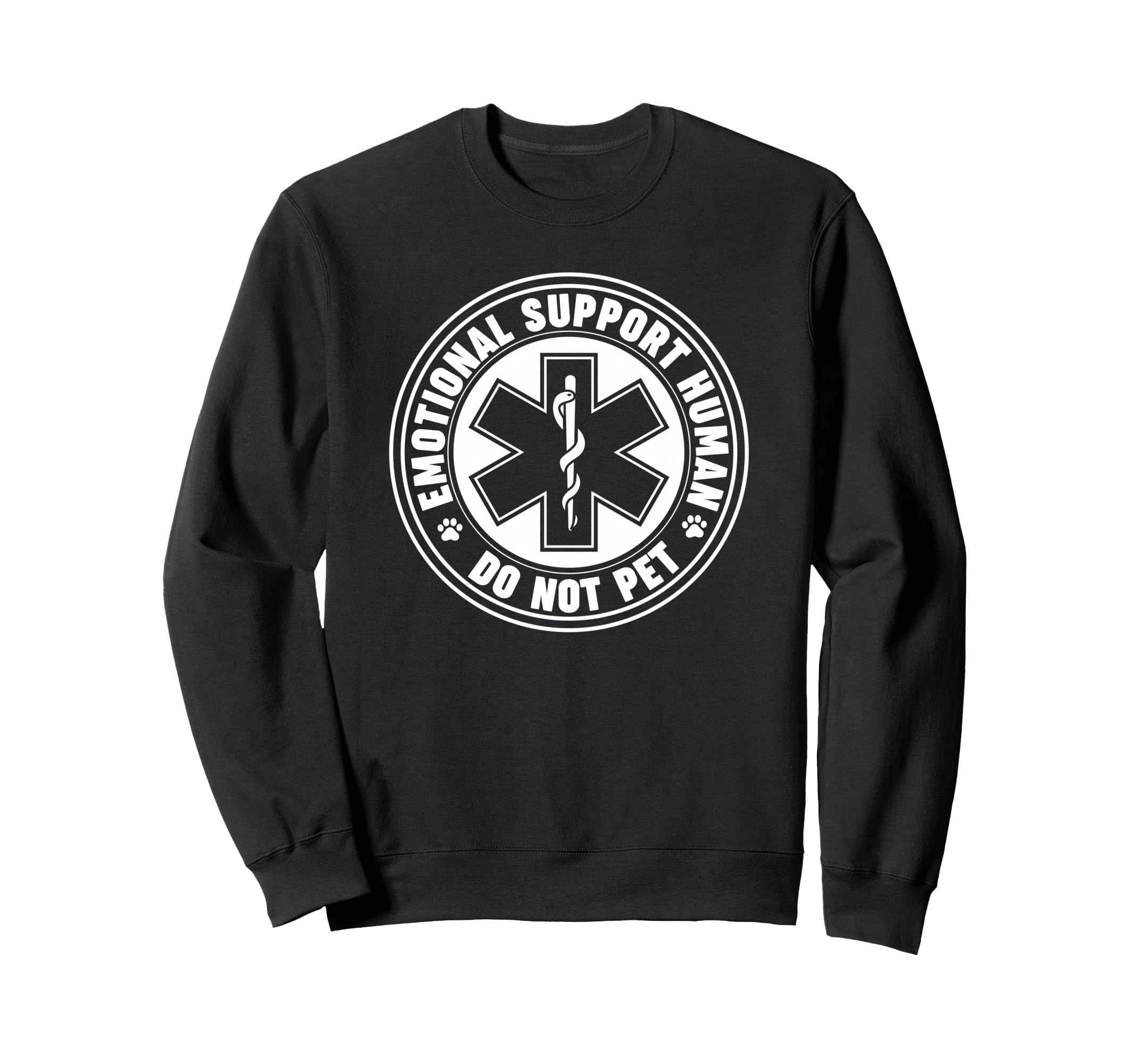 Emotional Support Human Sweatshirt - Trendy Graphic Men Women - T-Shirt, Sweatshirt, Hoodie