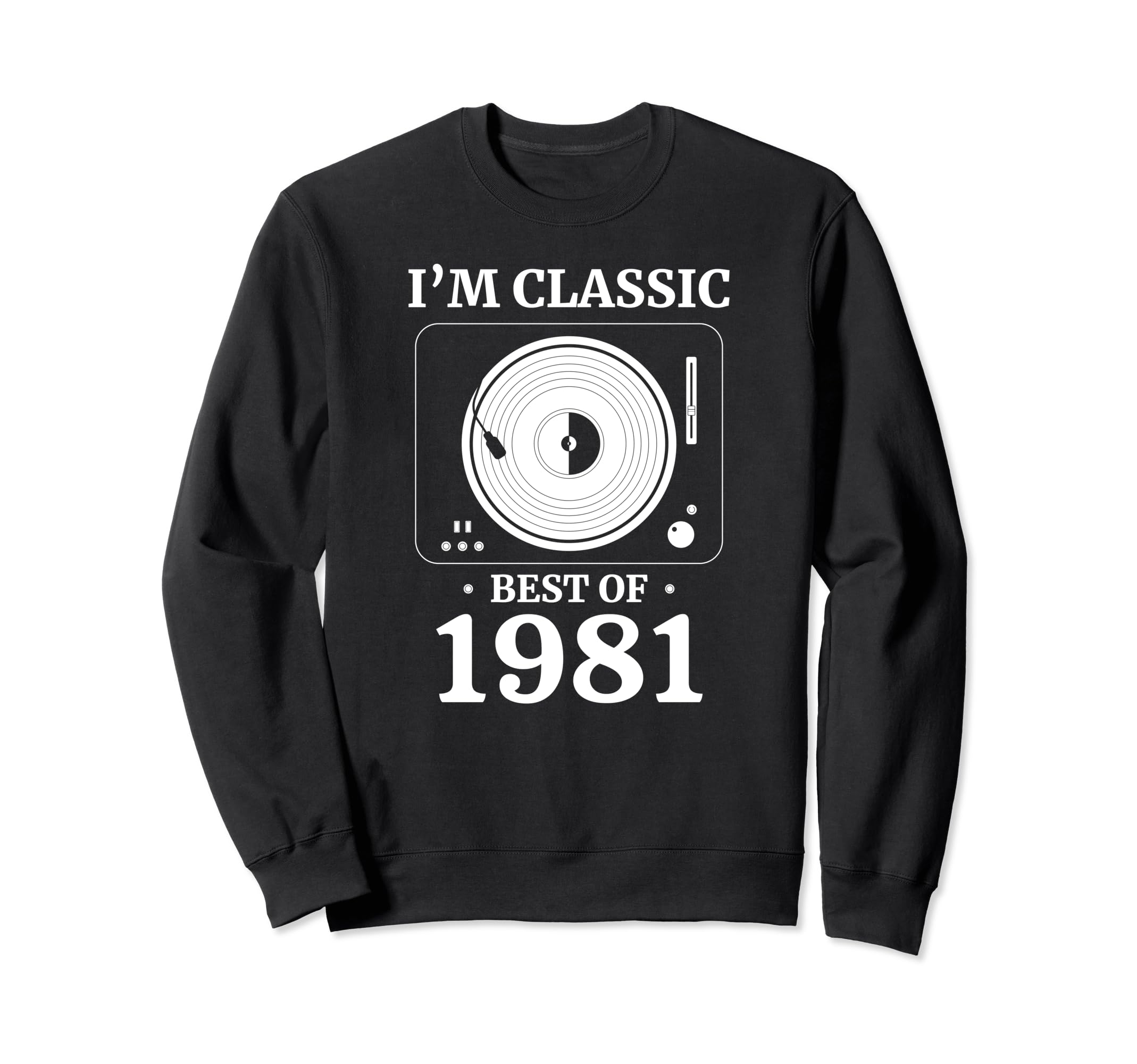 1981 Birthday Vinyl Lp Music Sweatshirt - Minimalist Print Men Women - T-Shirt, Sweatshirt, Hoodie