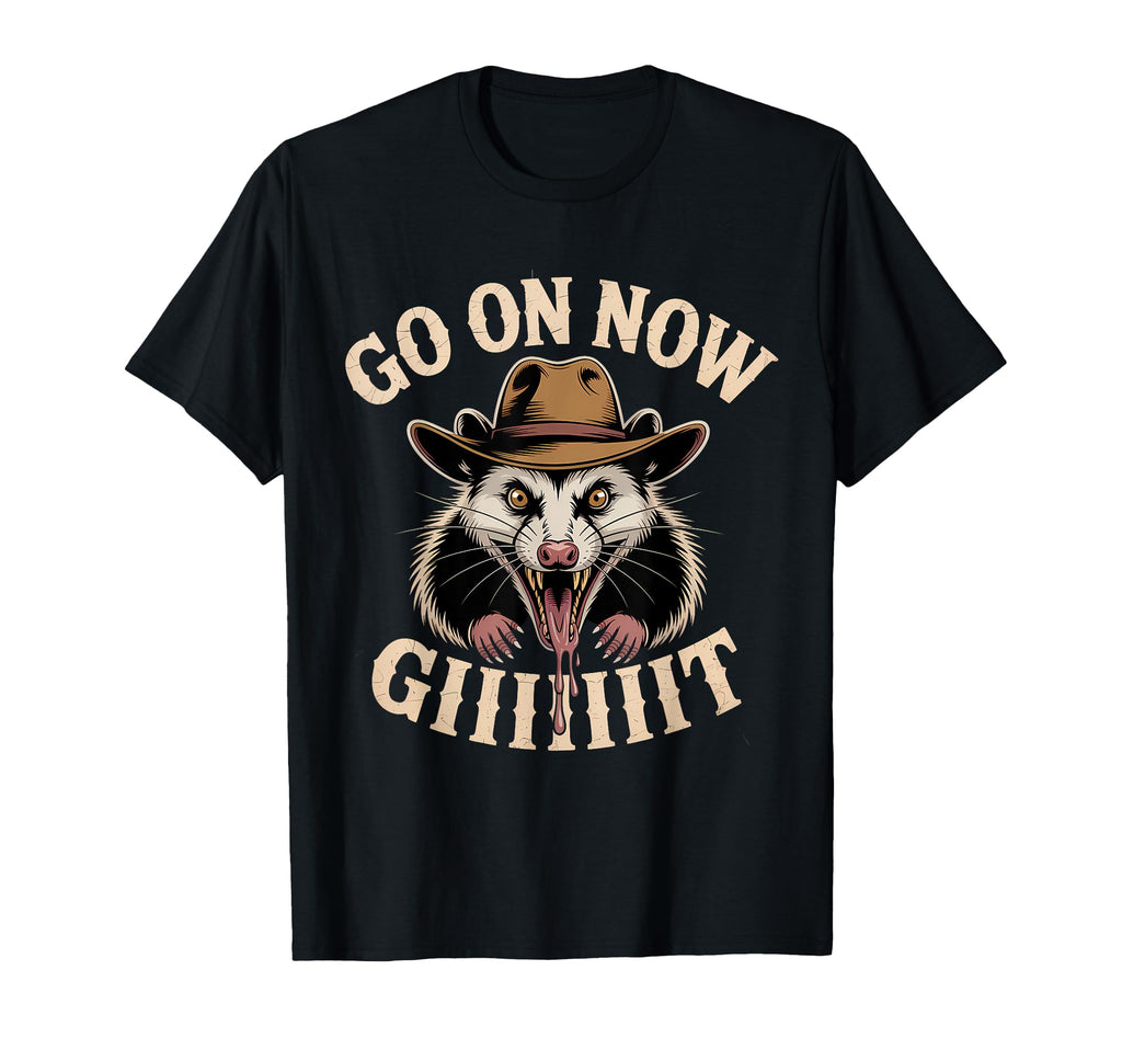 Go Now Git Western Country Possum Cowboy T-Shirt - Unique Graphic Unisex - T-Shirt, Sweatshirt, Hoodie