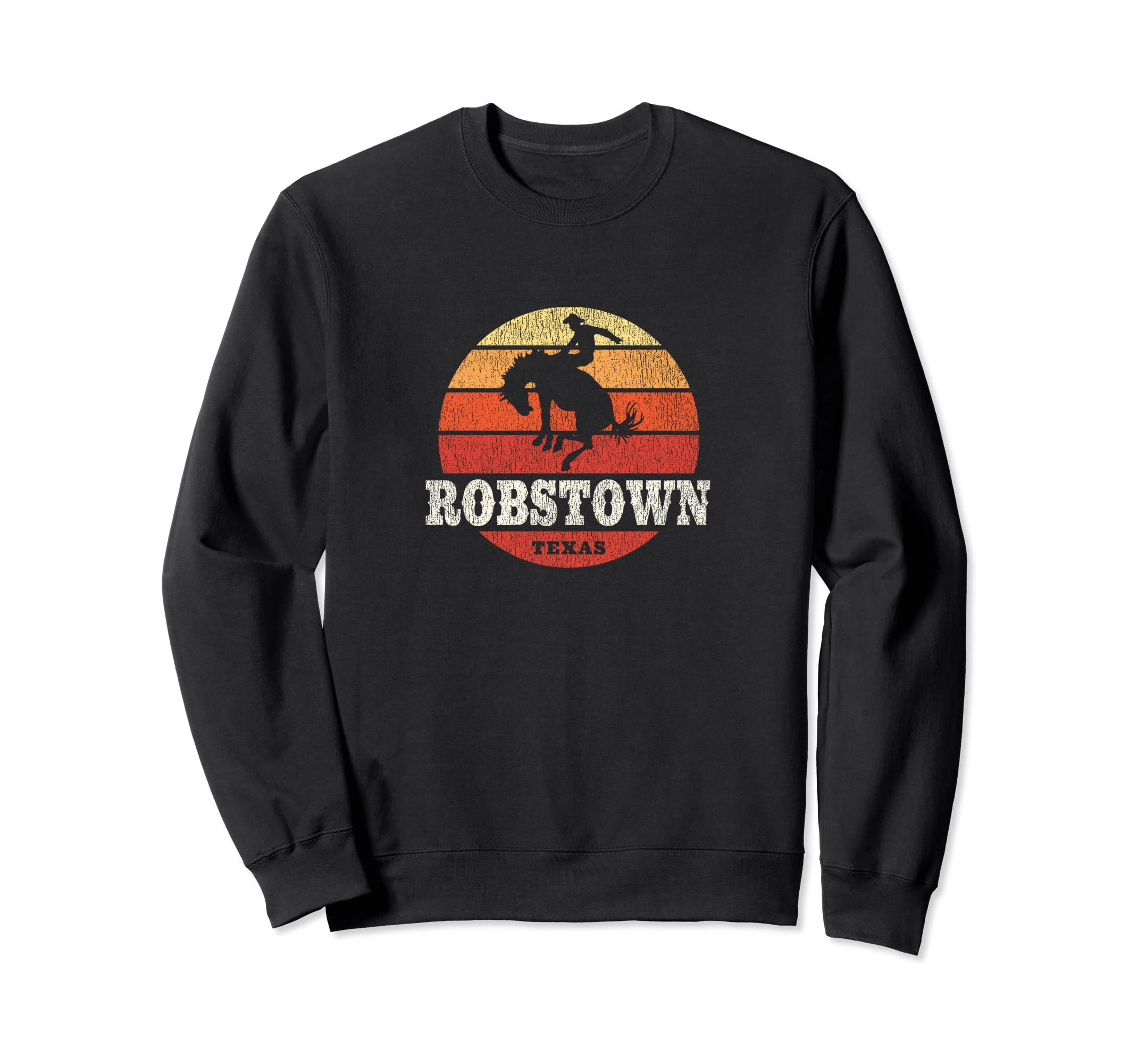 Robstown Tx Country Western Sweatshirt - Graphic Print Men Women - T-Shirt, Sweatshirt, Hoodie