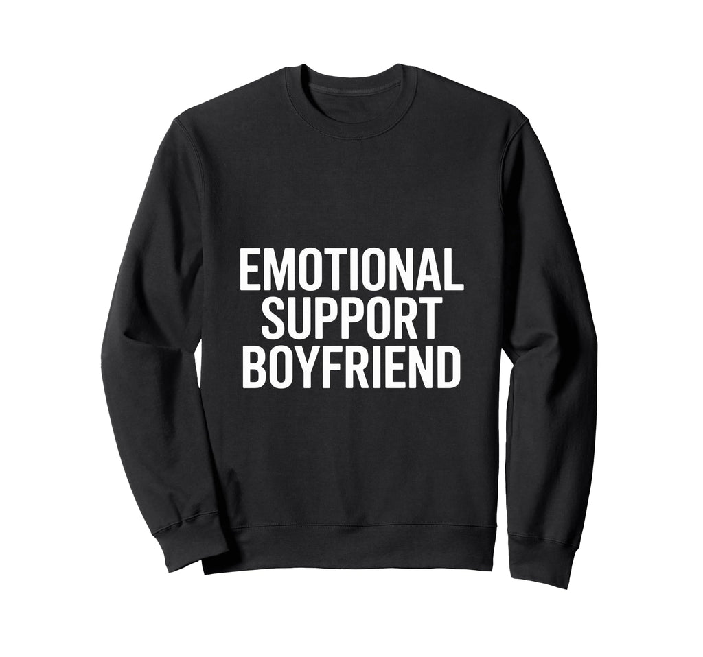 Emotional Support Boyfriend Do Not Hoodie - Streetwear Style for Adults - T-Shirt, Sweatshirt, Hoodie