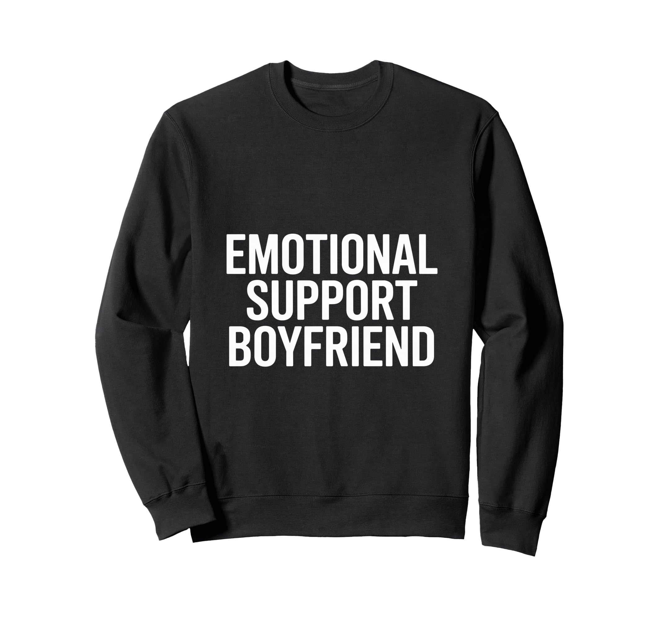 Emotional Support Boyfriend Do Not Hoodie - Streetwear Style for Adults - T-Shirt, Sweatshirt, Hoodie