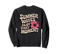 Summer Vibes Summer Waves Sweatshirt - Casual Everyday Wear Unisex - T-Shirt, Sweatshirt, Hoodie
