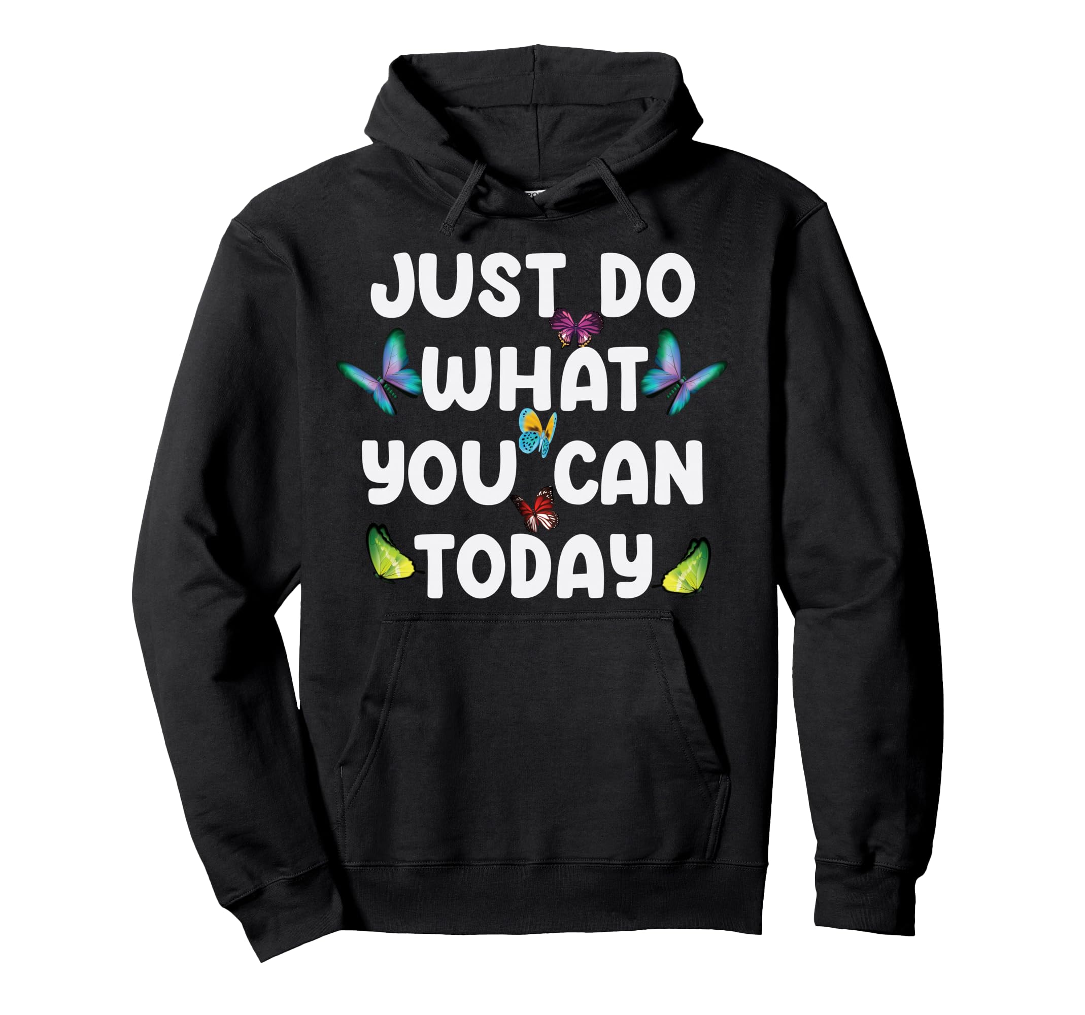 Just Do What You Can Today Mental Hoodie - Minimalist Print for Adults - T-Shirt, Sweatshirt, Hoodie