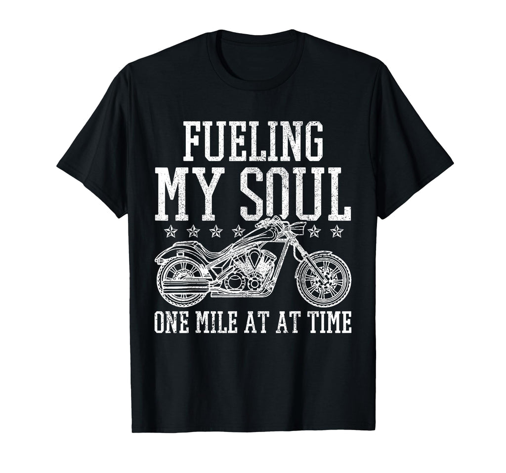 Motorcycle Fueling My Soul Biker T-Shirt - Streetwear Style Unisex - T-Shirt, Sweatshirt, Hoodie