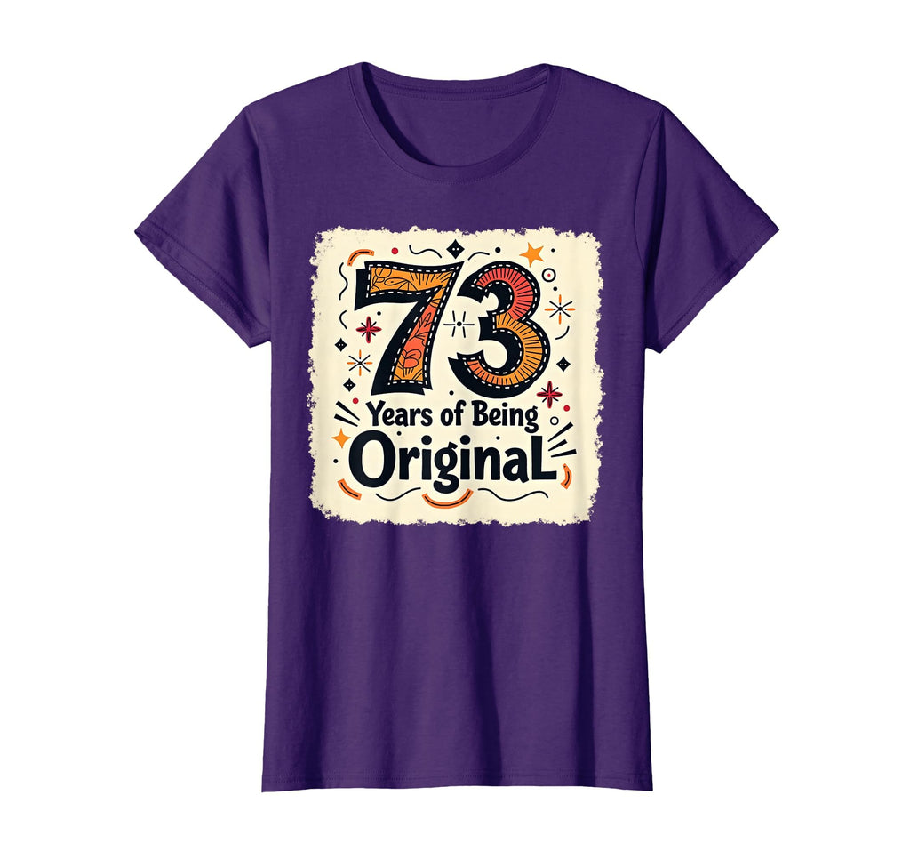 73 Years Original Birthday Gift T-Shirt - Novelty Apparel Men Women - T-Shirt, Sweatshirt, Hoodie